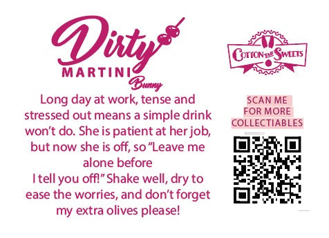 The back of the character card reads: Dirty Martini Bunny, Long day at work, tense and stressed out means a simple drink won’t do. She is patient at her job, but now she is off, so “Leave me alone before I tell you off!” Shake well, dry to ease the worries, and don’t forget my extra olives please!