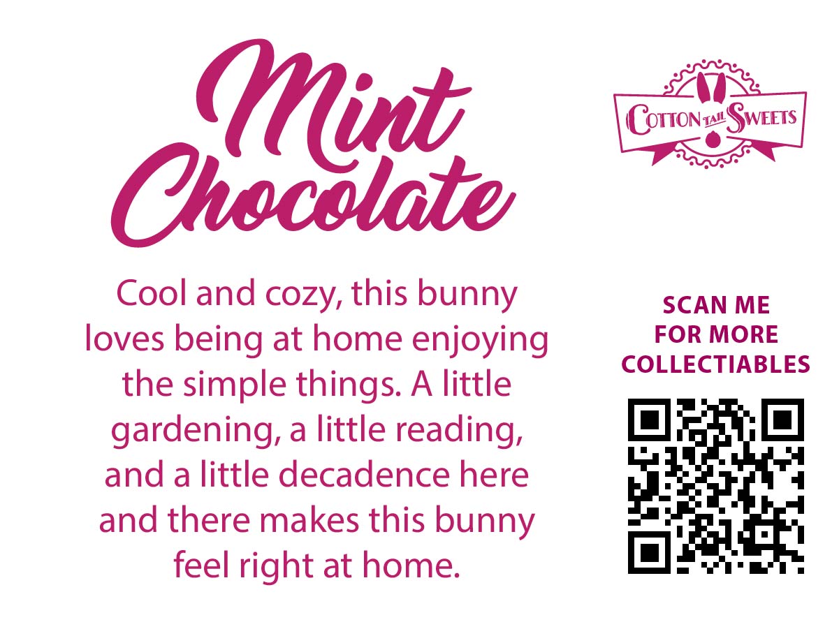 The back of the character card reads, Mint Chocolate, Cool and cozy, this bunny loves being at home enjoying the simple things. A little gardening, a little reading, and a little decadence here and there makes this bunny feel right at home. A QR code is available to be scanned for more collectibles as well as the cotton tails logo.