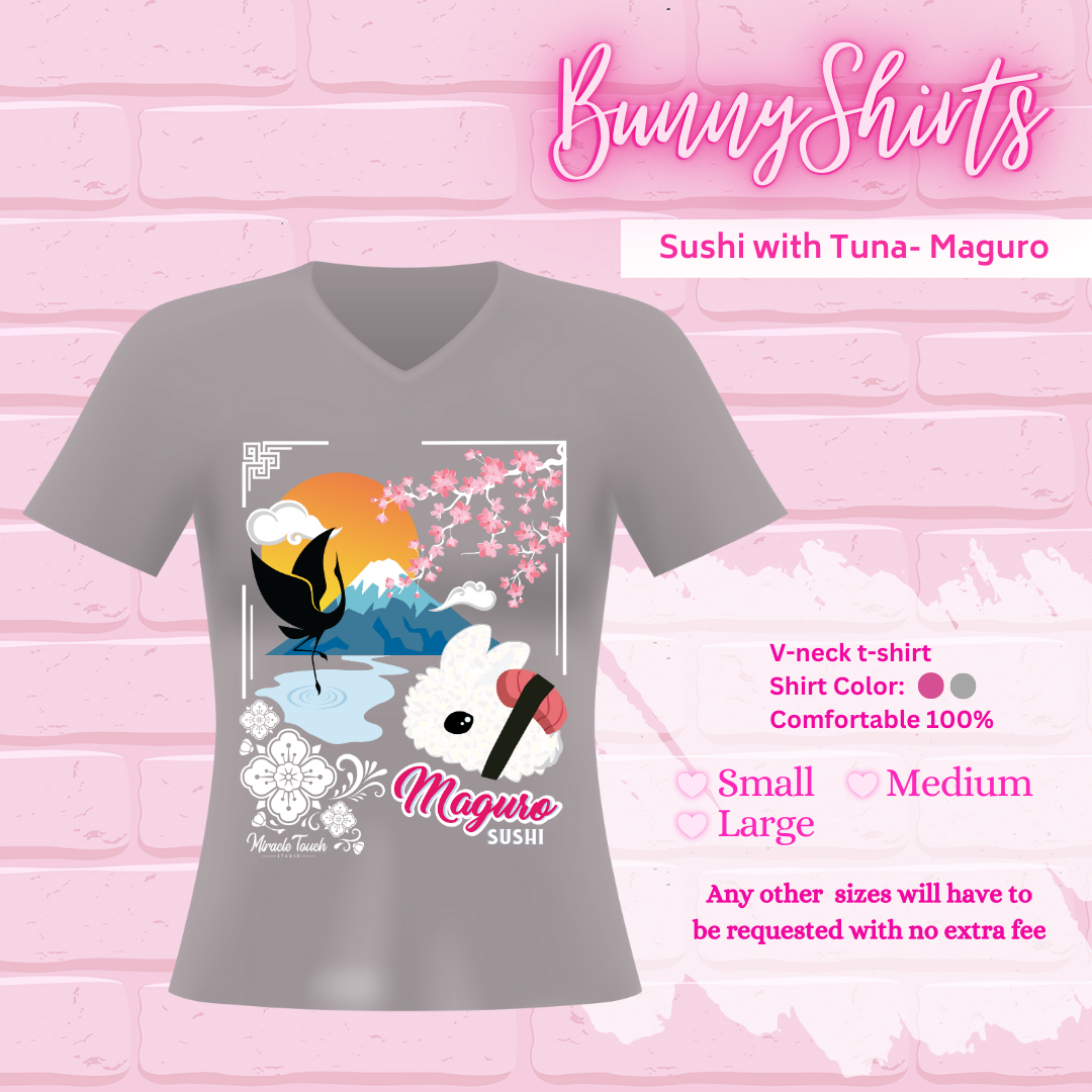 A gray T-shirt that shows the Sushi with Tuna – Maguro Design on it, Bunny shirts, V-neck T-shirt, two shirt colors, pink and gray, sizes small through x-large, and any other sizes will have to be requested with no extra fee.