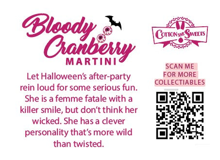 The back of the character card reads: Bloody Cranberry Martini, Let Halloween’s after party ring loud for some serious fun. She is a femme fatale with a killer smile, but don’t think her wicked. She has a clever personality that’s more wild than twisted. 