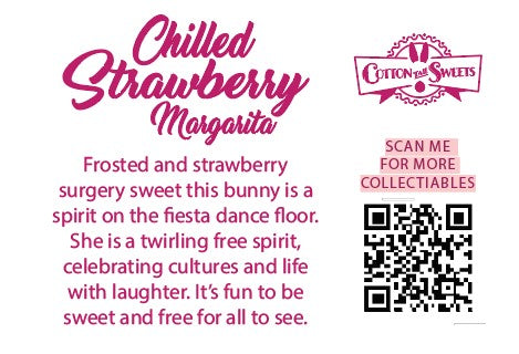 The back of the character card reads: Chilled Strawberry Margarita, Frosted and strawberry sugary sweet this bunny is a spirit on the fiesta dance floor. She is a twirling free spirit, celebrating cultures and life with laughter. It’s fun to be sweet and free for all to see. 