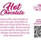 The back of the character card reads Hot Chocolate, A bunny with a spicy temper to match her past, she prefers to mellow out in front of the fire on a cold winter’s night. But be warned if you interrupt her during one of her off days, she will be a firey one to be reckoned with.