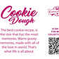 The back of the character card reads Cookie Dough, The best cookie recipe, is the one that has the most memories. Warm gooey memories, made with all of the love in the world. That’s what life is all about. A QR code is available to be scanned for more collectibles as well as the cotton tails logo.