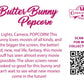 The back of the character card reads: Butter Bunny Popcorn, Lights, Camera, POPCORN! This bunny loves movies of all kinds, and the bigger the screen, the better! Old, new, real life, fantasy, this movie buff has seen almost every movie possible. The silver screen never looked so good for this bunny and can’t wait to see what new movies come in the future!