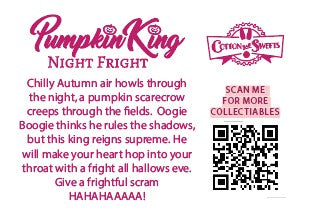 Cute kawaii ice cream bunny sundae character card back which reads: Chilly Autumn air howls through the night, a pumpkin scarecrow creeps through the fields. Oogie Boogie thinks he rules the shadows but this king reigns supreme. He will make your hear hop into your throat with a fright all hallows eve. Give a frightful scream, HA HA HAAAAA! A QR code is available to be scanned for more collectibles as well as the cotton tails logo.