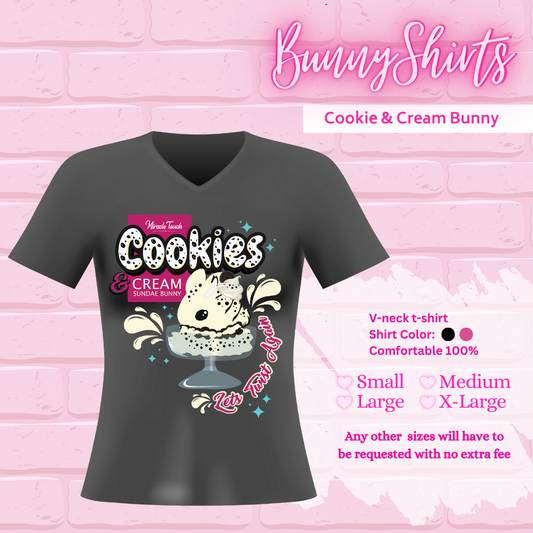 A black T-shirt that shows the Cookies and Cream design on it, Bunny shirts, V-neck T-shirt, Shirt colors pink and black, Small, Medium, Large, X-Large, and any other sizes will have to be requested with no extra fee.